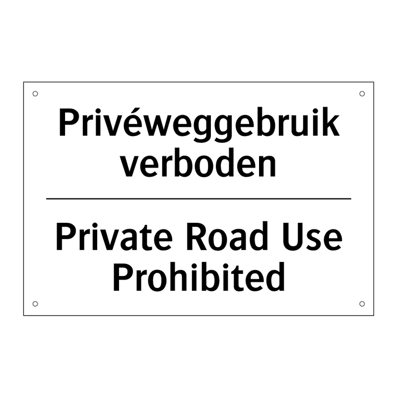 Privéweggebruik verboden - Private Road Use Prohibited