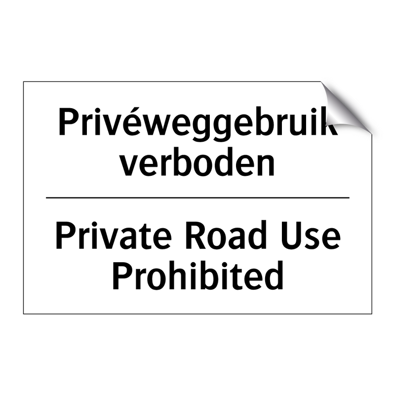 Privéweggebruik verboden - Private Road Use Prohibited