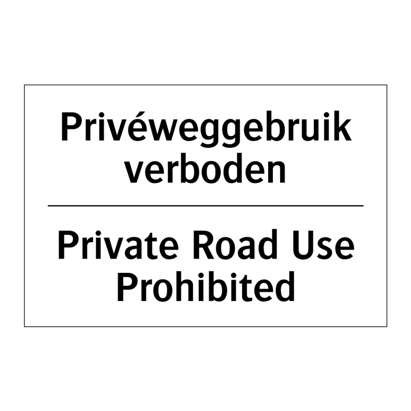 Privéweggebruik verboden - Private Road Use Prohibited