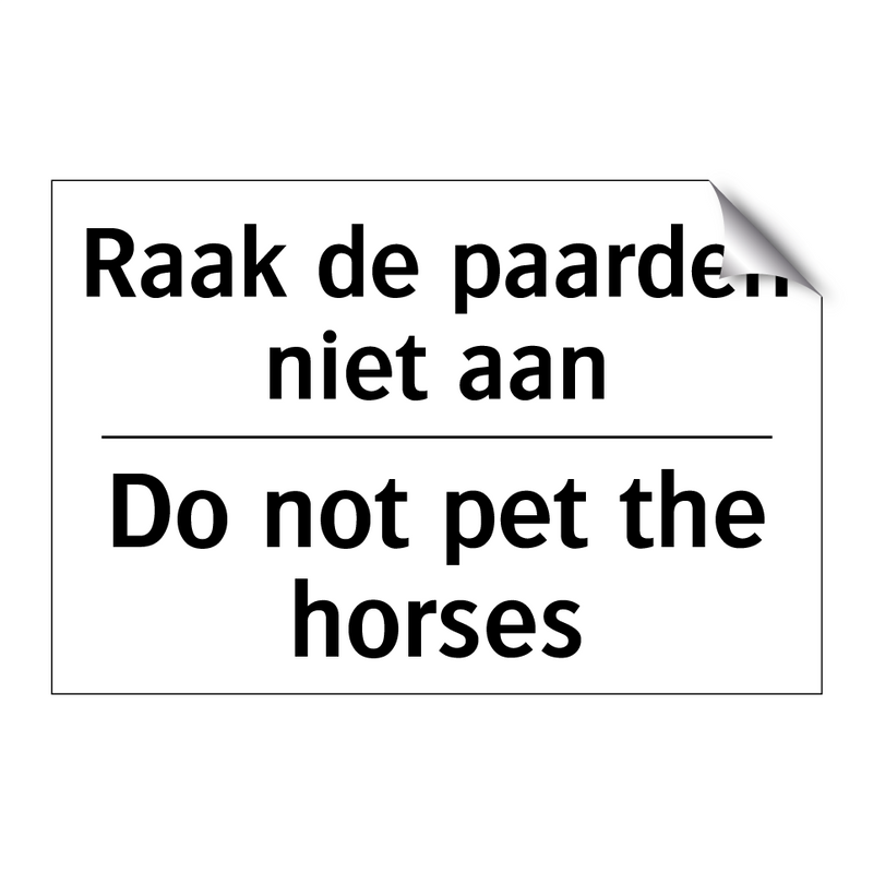 Raak de paarden niet aan - Do not pet the horses