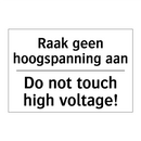 Raak geen hoogspanning aan - Do not touch high voltage!