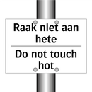 Raak niet aan hete - Do not touch hot