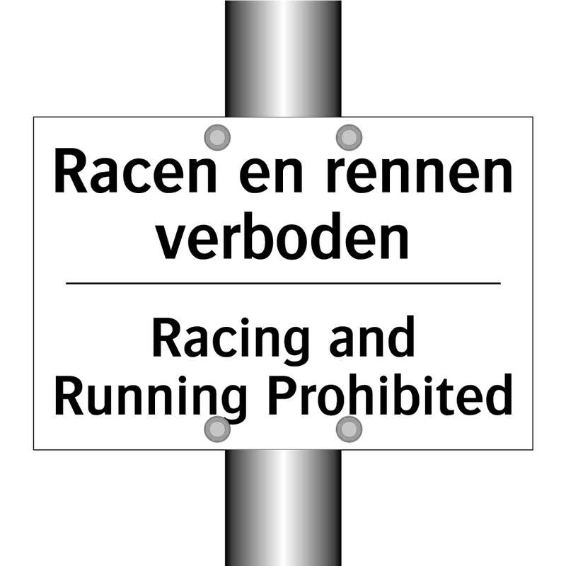 Racen en rennen verboden - Racing and Running Prohibited