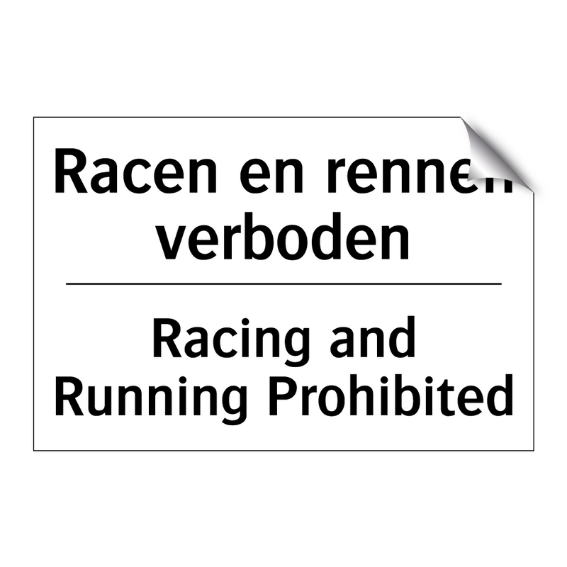 Racen en rennen verboden - Racing and Running Prohibited