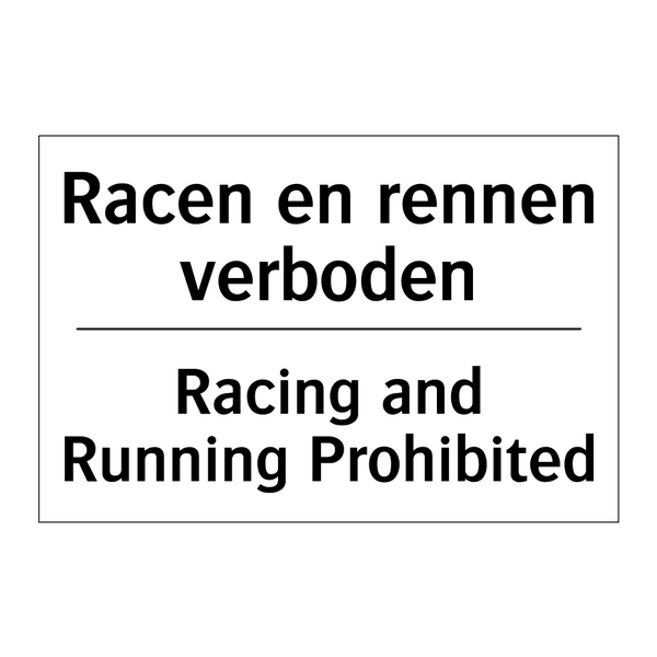 Racen en rennen verboden - Racing and Running Prohibited