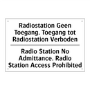 Radiostation Geen Toegang. Toegang /.../ - Radio Station No Admittance. Radio /.../