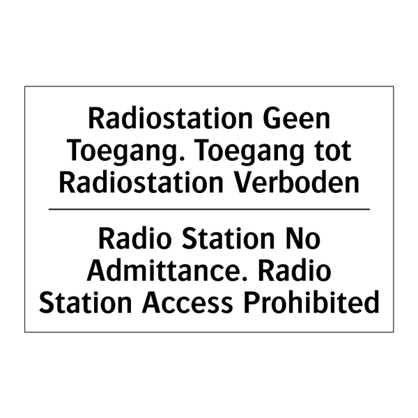 Radiostation Geen Toegang. Toegang /.../ - Radio Station No Admittance. Radio /.../