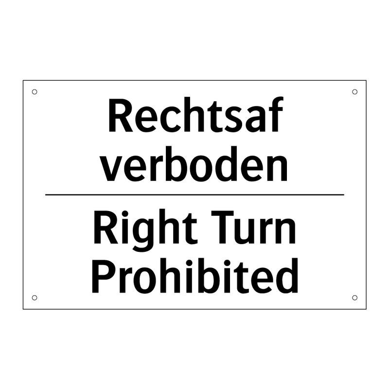 Rechtsaf verboden - Right Turn Prohibited
