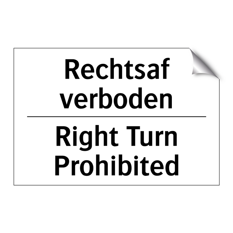 Rechtsaf verboden - Right Turn Prohibited