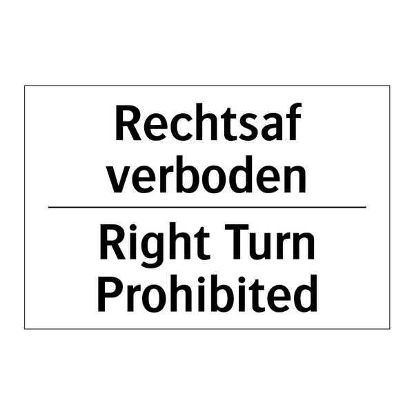 Rechtsaf verboden - Right Turn Prohibited