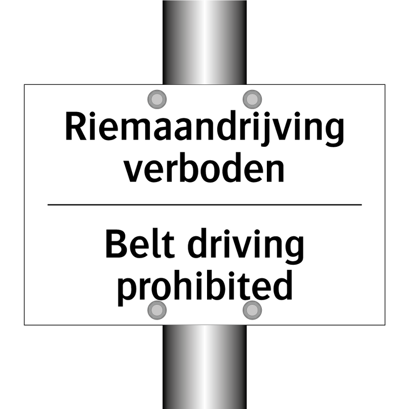 Riemaandrijving verboden - Belt driving prohibited