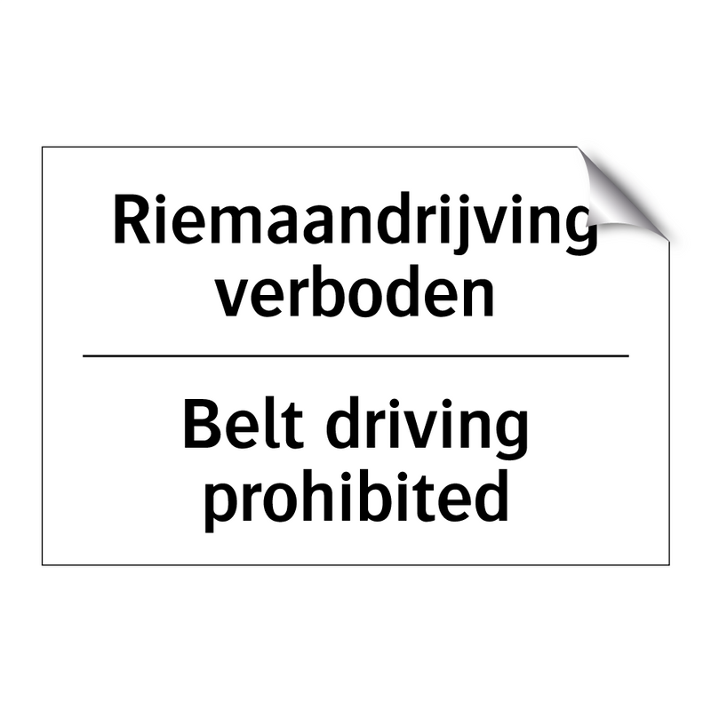 Riemaandrijving verboden - Belt driving prohibited