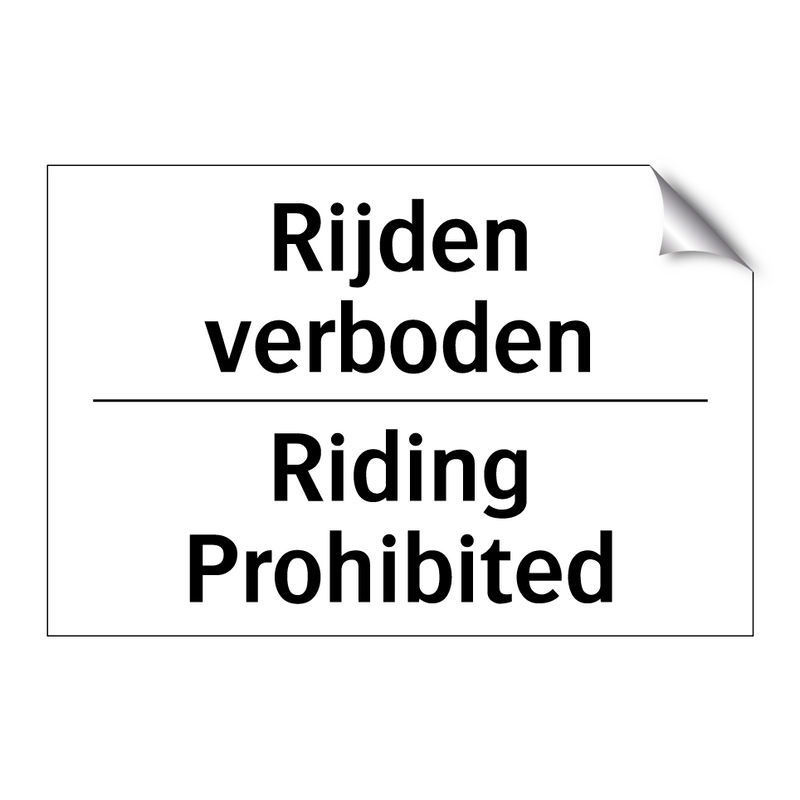 Rijden verboden - Riding Prohibited