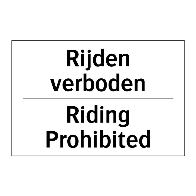 Rijden verboden - Riding Prohibited