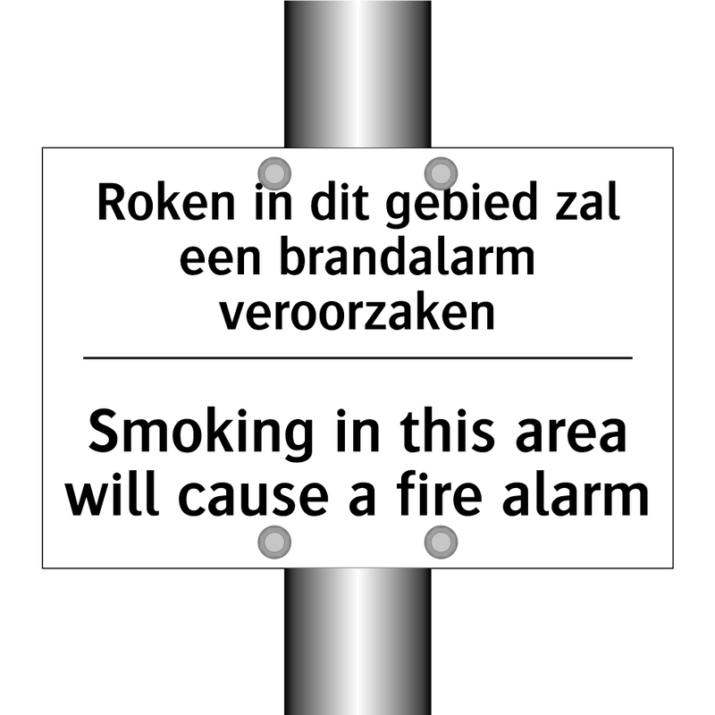 Roken in dit gebied zal een brandalarm /.../ - Smoking in this area will cause /.../