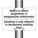 Roken is alleen toegestaan in /.../ - Smoking is only allowed in designated /.../