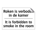 Roken is verboden in de kamer - It is forbidden to smoke in the /.../