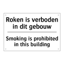 Roken is verboden in dit gebouw/.../ - Smoking is prohibited in this /.../