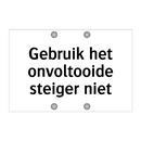 Gebruik het onvoltooide steiger niet