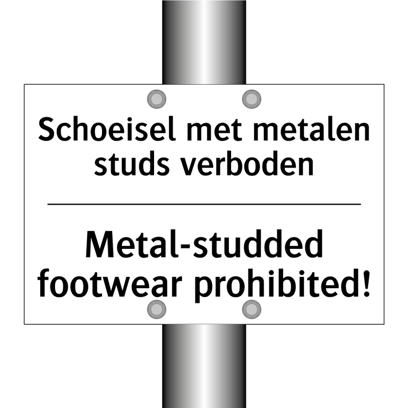 Schoeisel met metalen studs verboden/.../ - Metal-studded footwear prohibited!/.../