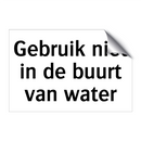 Gebruik niet in de buurt van water