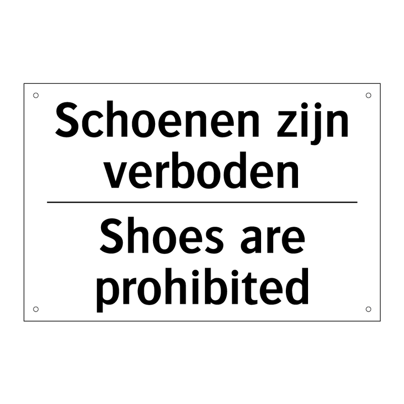 Schoenen zijn verboden - Shoes are prohibited
