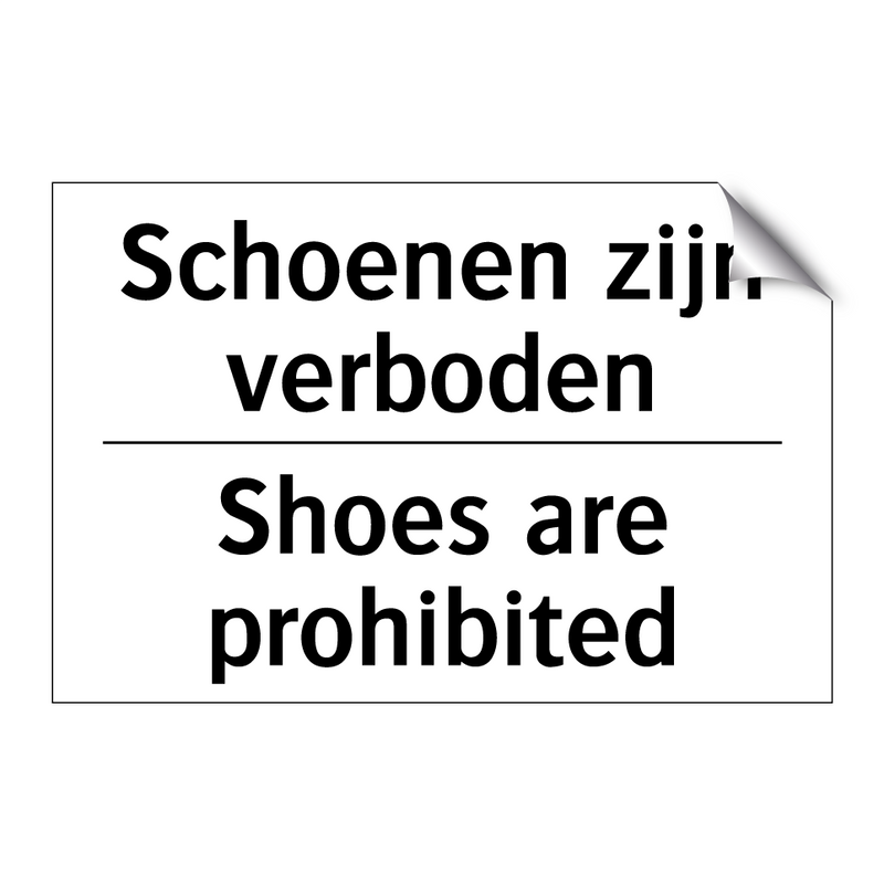 Schoenen zijn verboden - Shoes are prohibited