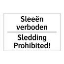 Sleeën verboden - Sledding Prohibited!