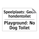 Speelplaats: Geen hondentoilet - Playground: No Dog Toilet