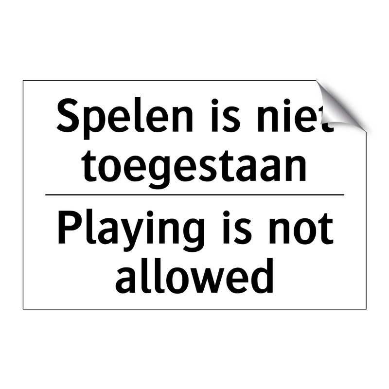 Spelen is niet toegestaan - Playing is not allowed