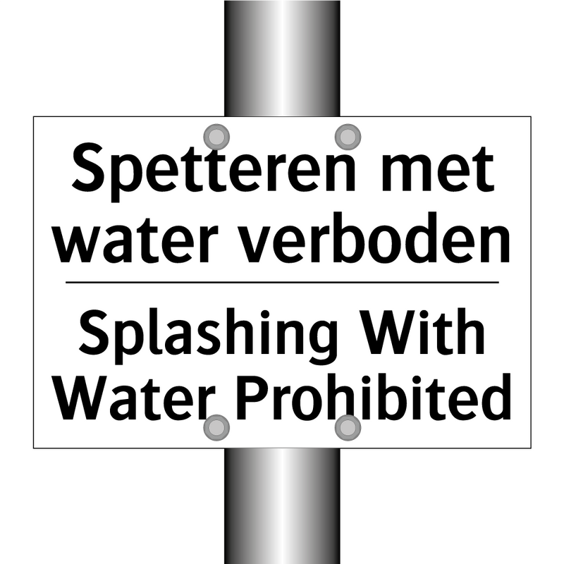 Spetteren met water verboden - Splashing With Water Prohibited/.../