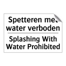 Spetteren met water verboden - Splashing With Water Prohibited/.../