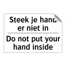 Steek je hand er niet in - Do not put your hand inside