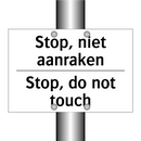 Stop, niet aanraken - Stop, do not touch