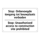 Stop: Onbevoegde toegang tot bouwplaats /.../ - Stop: Unauthorized access to construction /.../