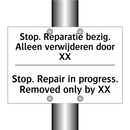 Stop. Reparatie bezig. Alleen /.../ - Stop. Repair in progress. Removed /.../