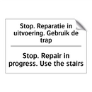 Stop. Reparatie in uitvoering. /.../ - Stop. Repair in progress. Use /.../