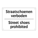 Straatschoenen verboden - Street shoes prohibited