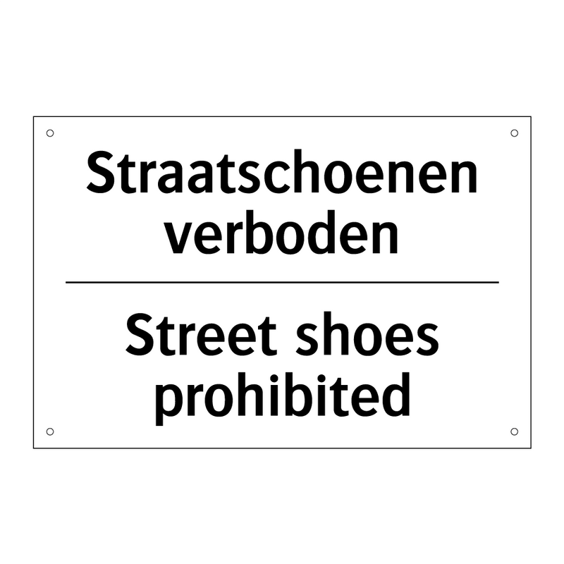 Straatschoenen verboden - Street shoes prohibited