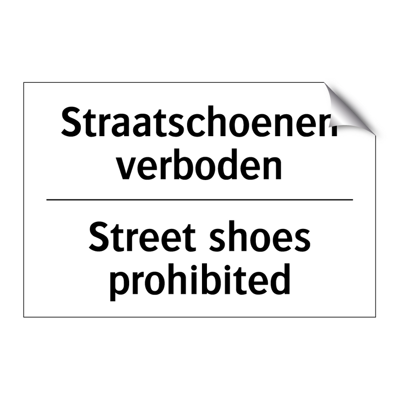 Straatschoenen verboden - Street shoes prohibited