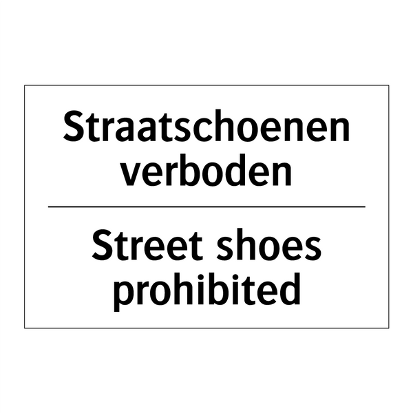 Straatschoenen verboden - Street shoes prohibited