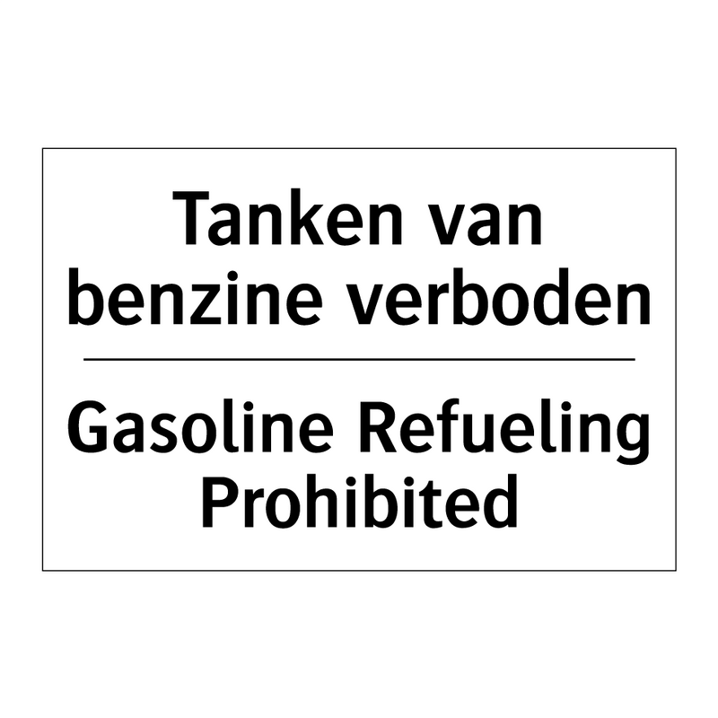 Tanken van benzine verboden - Gasoline Refueling Prohibited