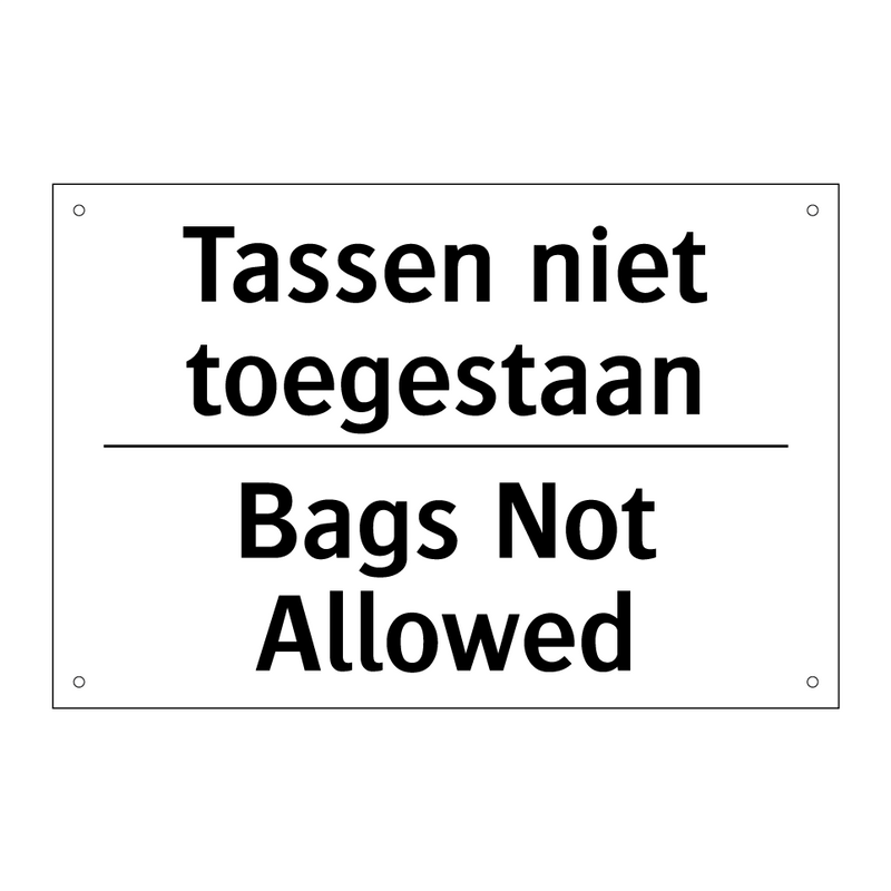 Tassen niet toegestaan - Bags Not Allowed