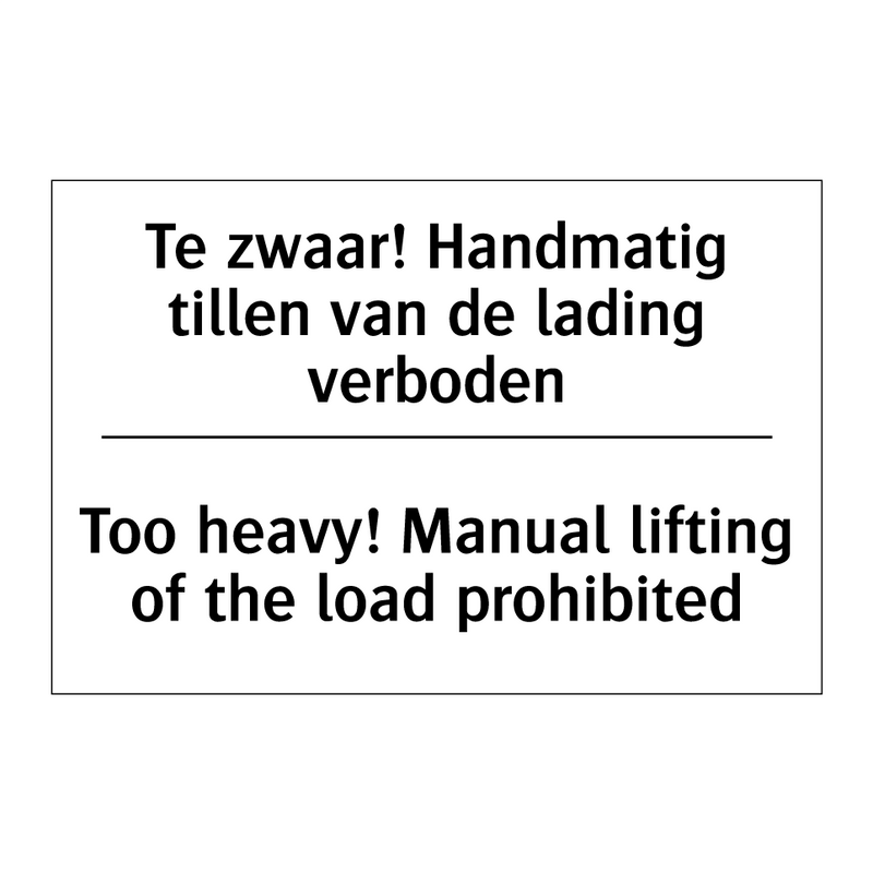 Te zwaar! Handmatig tillen van /.../ - Too heavy! Manual lifting of the /.../