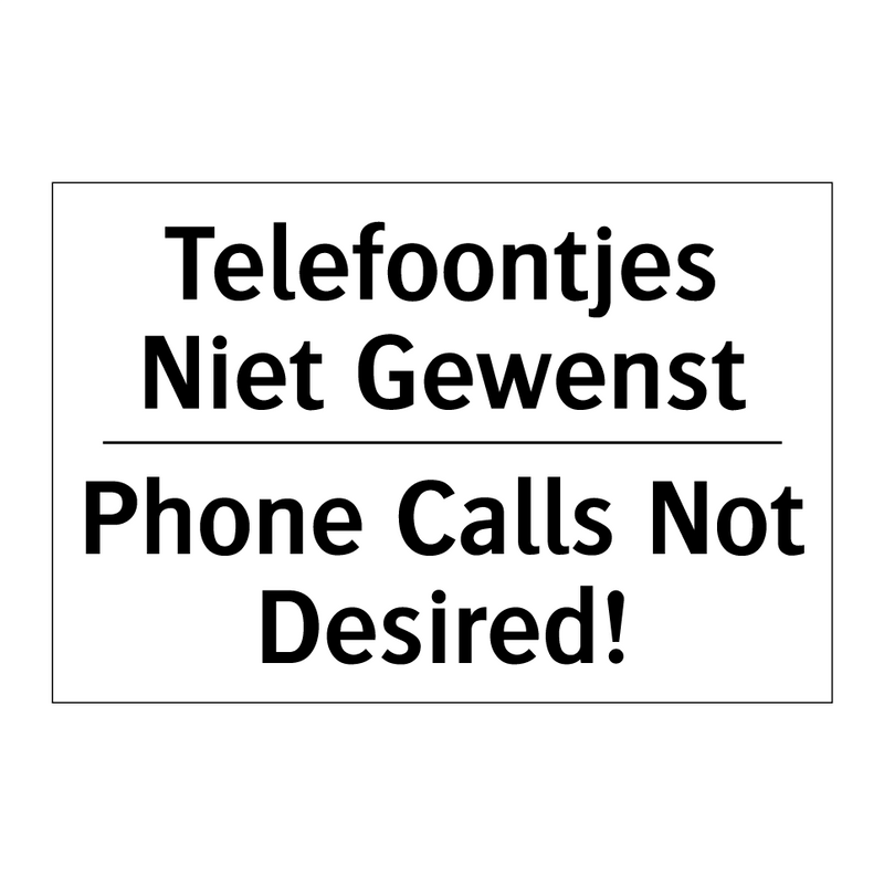 Telefoontjes Niet Gewenst - Phone Calls Not Desired!