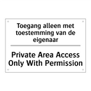Toegang alleen met toestemming /.../ - Private Area Access Only With /.../