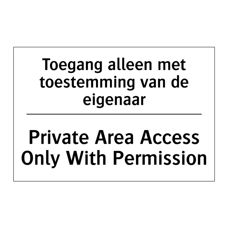Toegang alleen met toestemming /.../ - Private Area Access Only With /.../