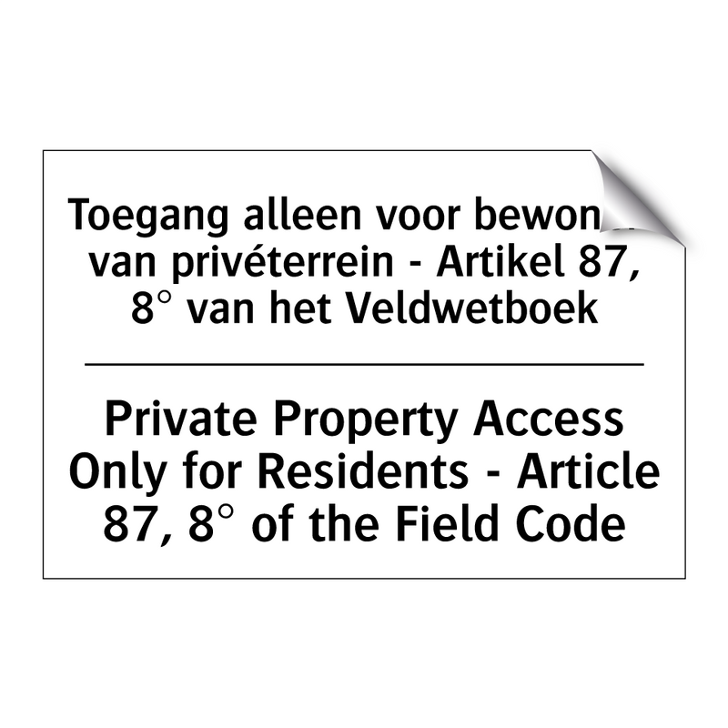 Toegang alleen voor bewoners van /.../ - Private Property Access Only for /.../