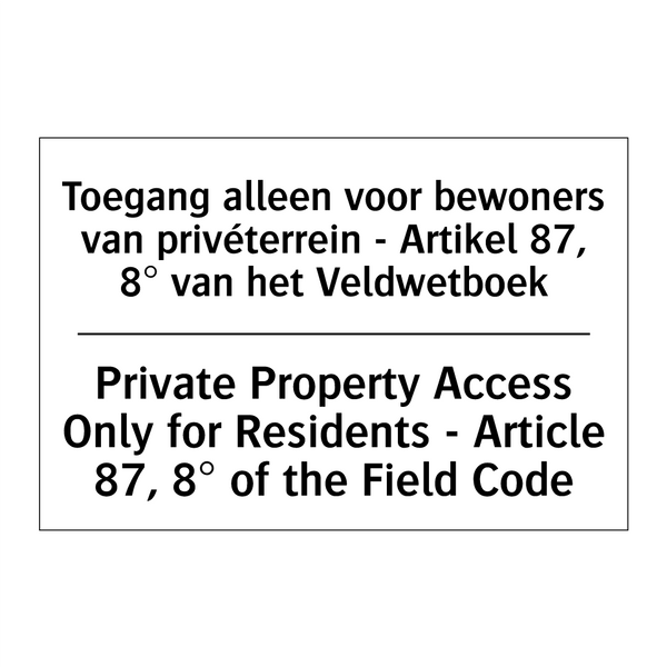 Toegang alleen voor bewoners van /.../ - Private Property Access Only for /.../