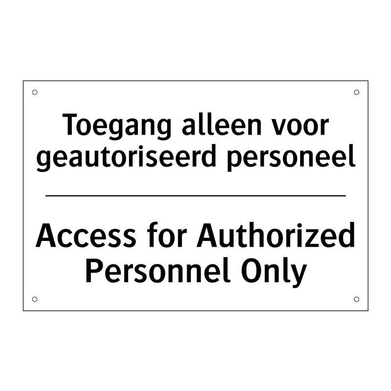 Toegang alleen voor geautoriseerd /.../ - Access for Authorized Personnel /.../